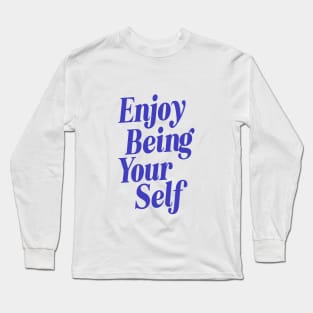 Enjoy Being Your Self by The Motivated Type in Pink and Blue Long Sleeve T-Shirt